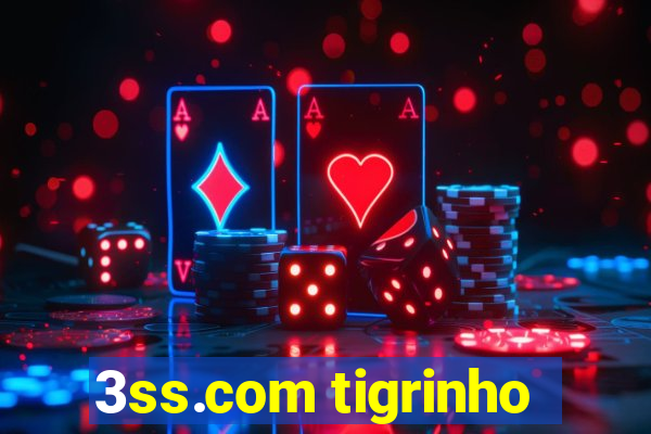 3ss.com tigrinho